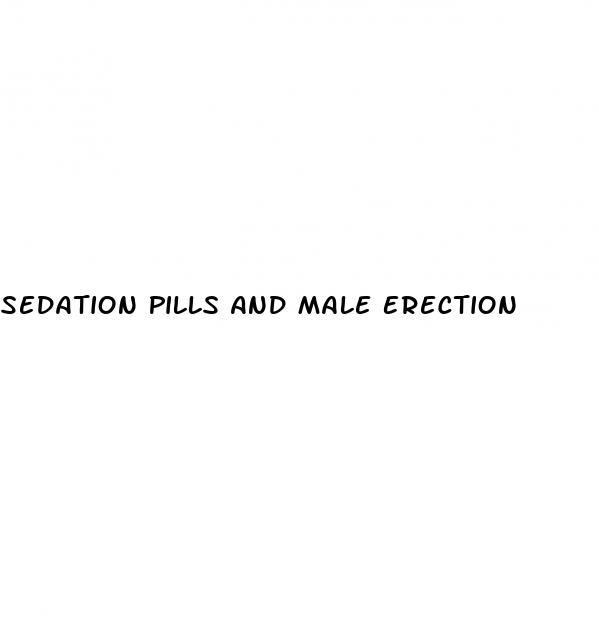 Sedation Pills And Male Erection | White Crane Institute