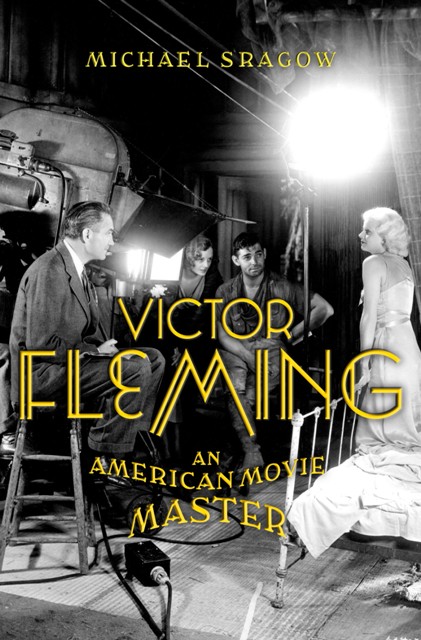 Victor Fleming by Michael Sragow
